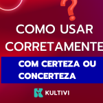 Descubra se o correto é “com certeza” ou “concerteza”, veja exemplos práticos de uso e aprenda como nunca mais errar em redações e provas.